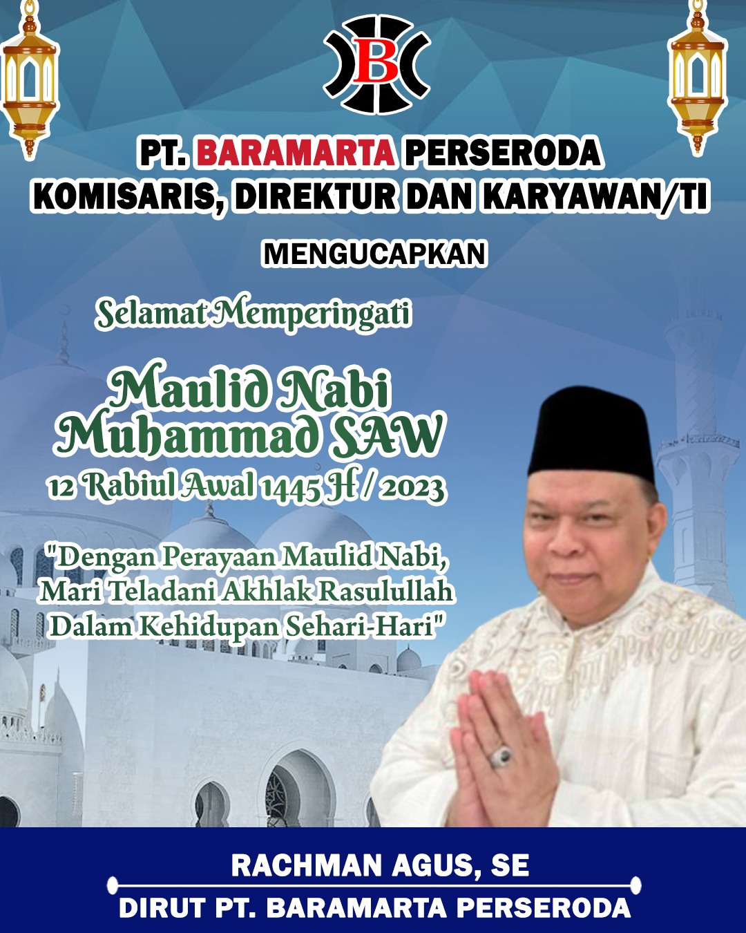 Rachman Agus PT Baramarta Peringatan Maulid Nabi Muhammad SAW 1445 Hijriah 2023 Masehi