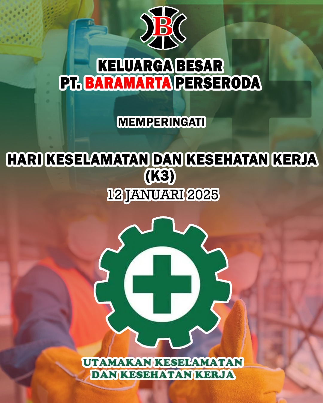 Keluarga Besar PT Baramarta Perseroda Memperingati Hari Keselamatan dan Kesehatan Kerja (K3) 12 Januari 2025