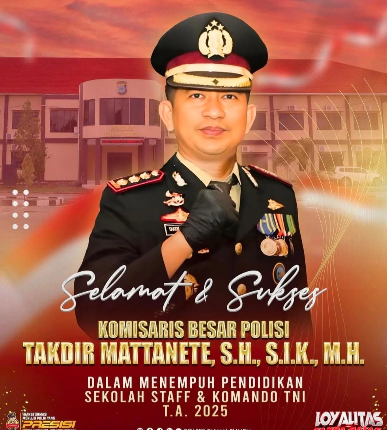 Selamat dan Sukses Komisaris Besar Polisi Takdir Mattanete Dalam Menempuh Pendidikan Sekolah Staf & Komando TNI 2025