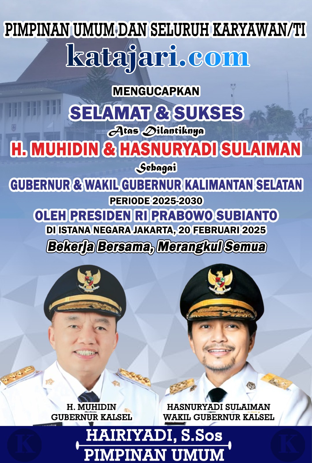 Katajari Selamat & Sukses Atas Dilantiknya H Muhidin & Hasnuryadi Sulaiman Sebagai Gubernur dan Wakil Gubernur Kalsel