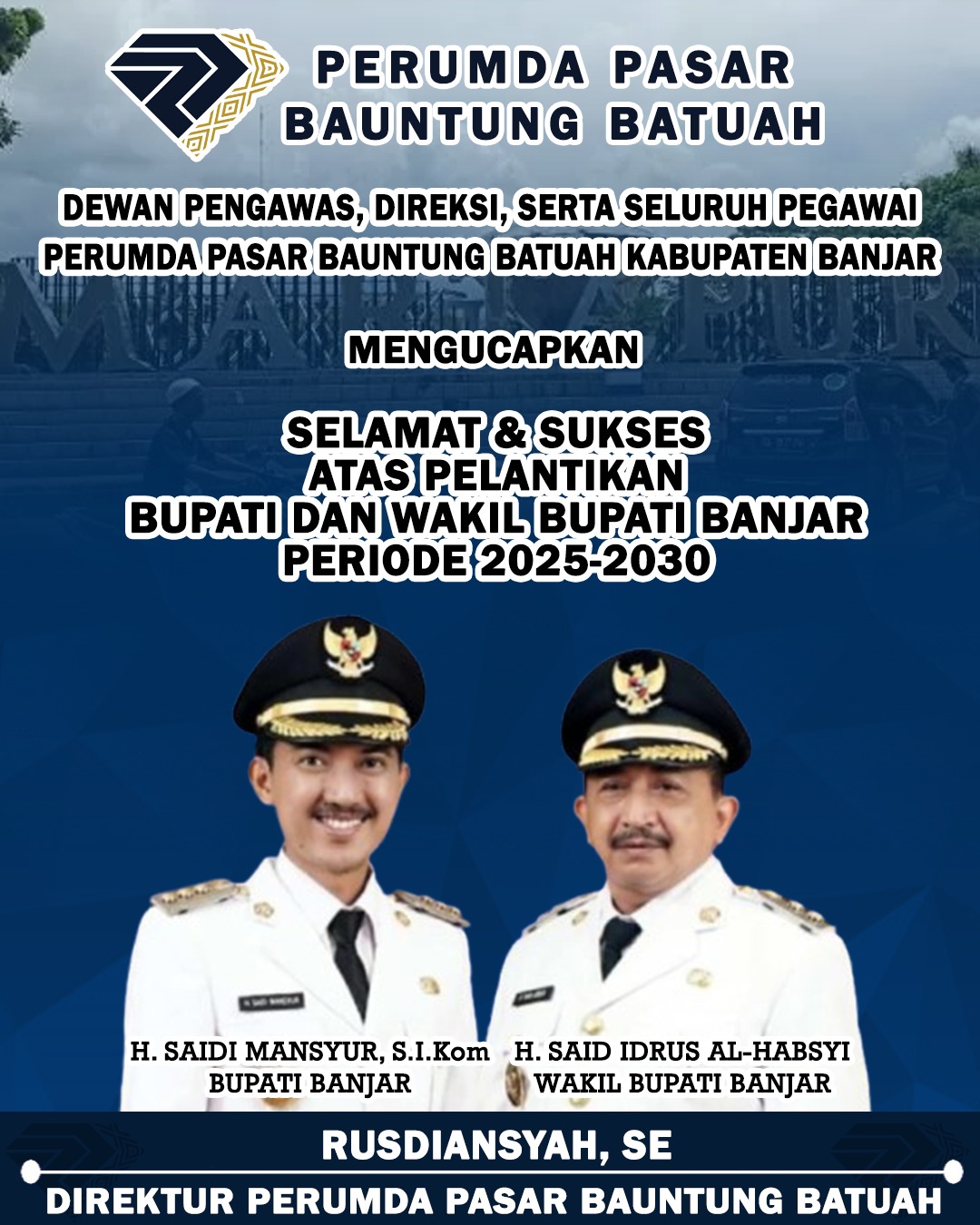 Perumda Pasar Bauntung Batuah Mengucapkan Selamat & Sukses Atas Dilantiknya Bupati dan Wakil Bupati Banjar