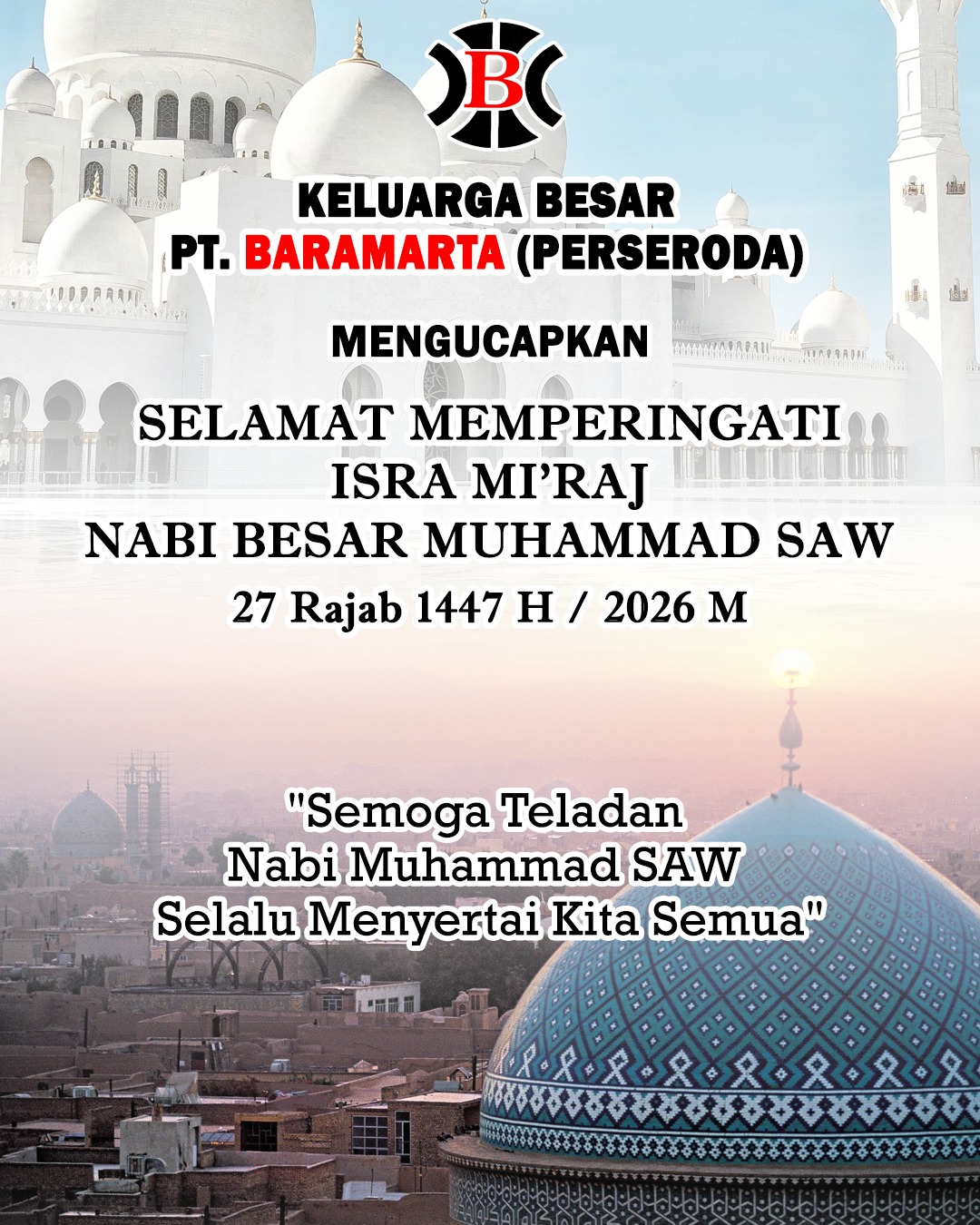 Keluarga Besar PT Baramarta Mengucapkan Selamat Memperingati Isra Miraj Nabi Besar Muhammad SAW 27 Rajab 1447 Hijriah