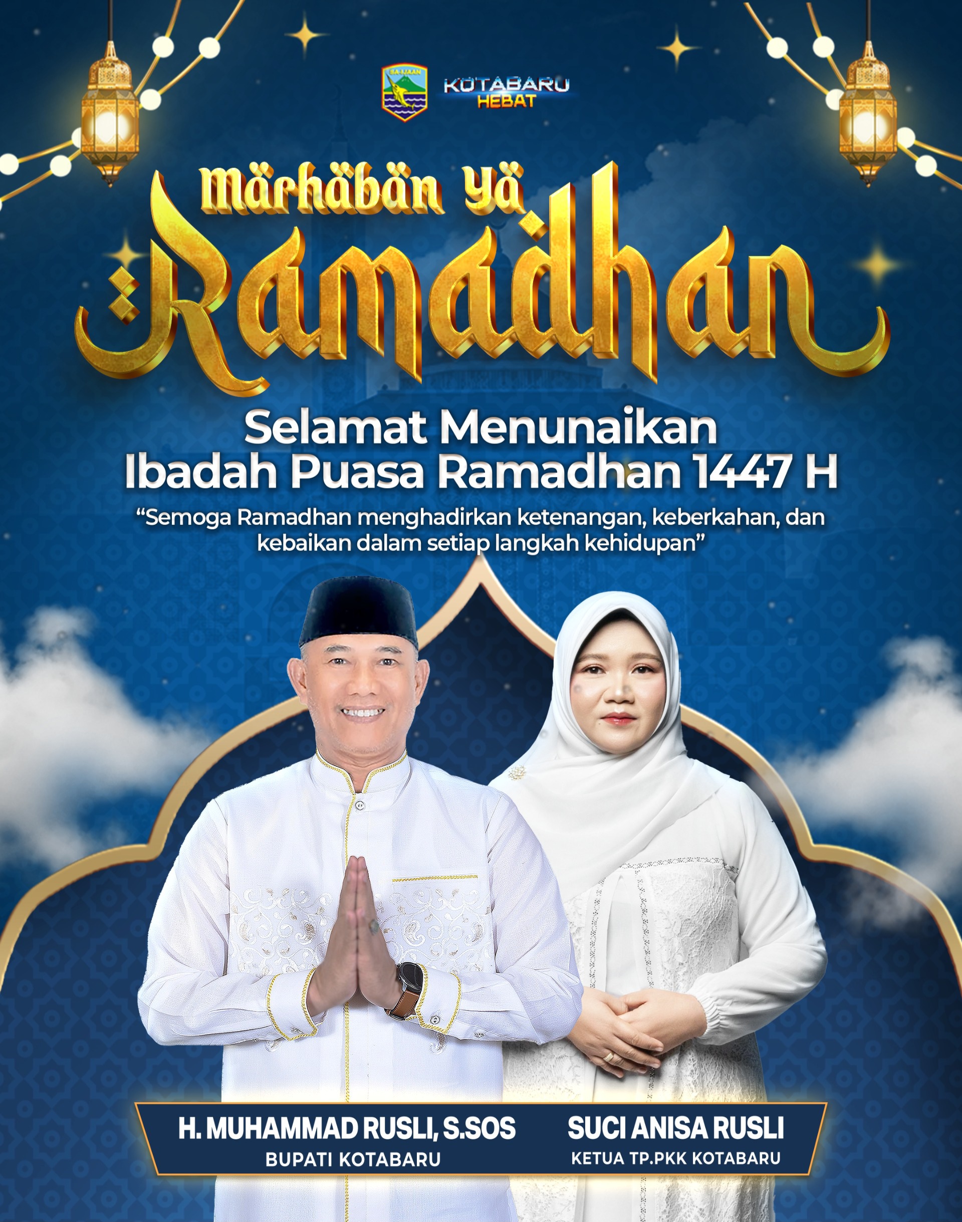 H Muhammad Rusli dan Suci Anisa Rusli Mengucapkan Marhaban Ya Ramadhan Selamat Menunaikan Ibadah Puasa Ramadhan 1447 Hijriah