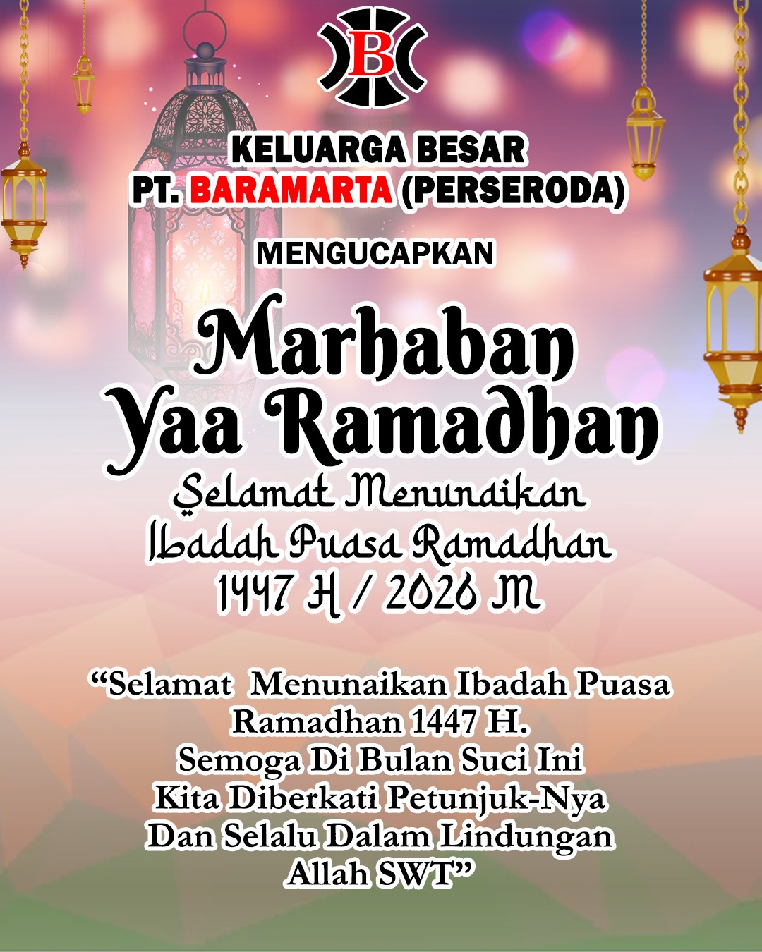Keluarga Besar PT Baramarta Mengucapkan Marhaban Yaa Ramadhan Selamat Menunaikan Ibadah Puasa Ramadhan 1447 Hijriah