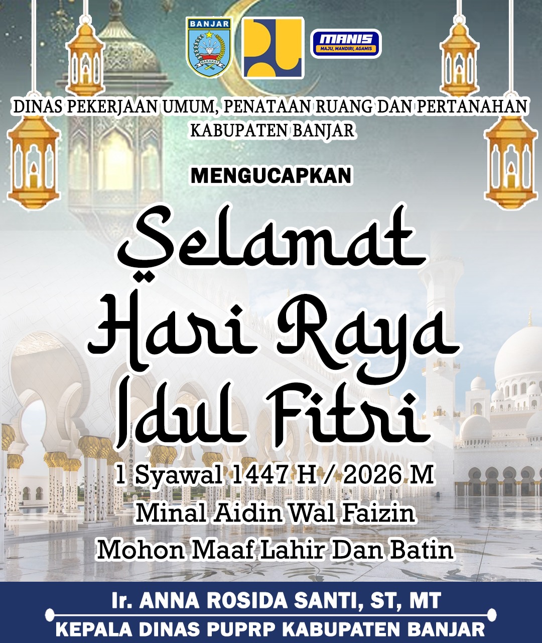 Ir Anna Rosida Santi ST MT Dinas PUPRP Kabupaten Banjar Mengucapkan Selamat Hari Raya Idul Fitri 1 Syawal 1447 Hijriah