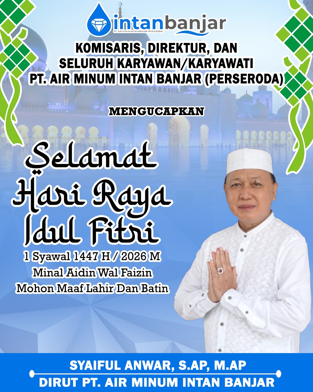 Syaiful Anwar PTAM Intan Banjar Mengucapkan Selamat Hari Raya Idul Fitri 1 Syawal 1447 Hijriah
