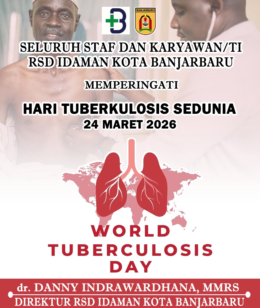 dr Danny Indrawardhana RSD Idaman Banjarbaru Memperingati Hari Tuberkulosis Sedunia 24 Maret 2026