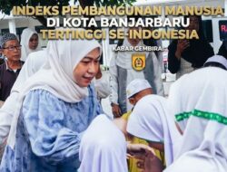 Indeks Pembangunan Manusia di Kota Banjarbaru Tertinggi se Indonesia