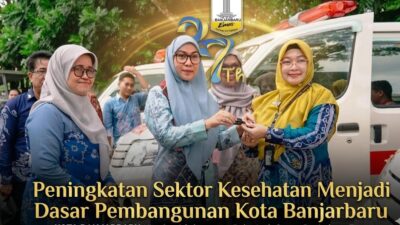 Peningkatan Sektor Kesehatan Menjadi Dasar Pembangunan Kota Banjarbaru