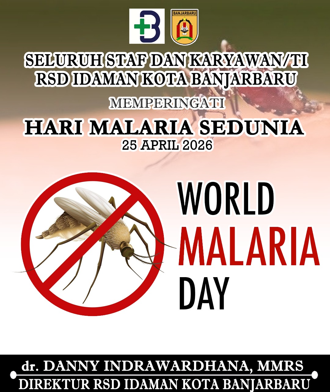 dr Danny Indrawardhana MMRS RSD Idaman Banjarbaru Memperingati Hari Malaria Sedunia 25 April 2026