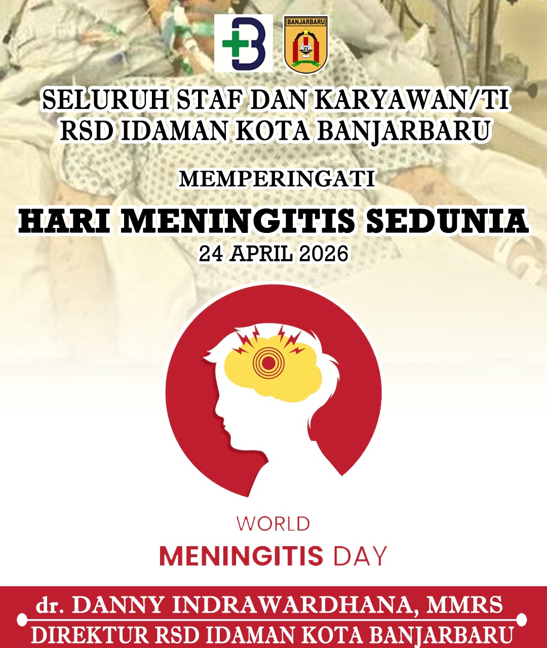 dr Danny Indrawardhana MMRS RSD Idaman Banjarbaru Memperingati Hari Meningitis Sedunia 24 April 2026