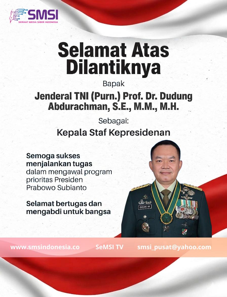 SMSI Selamat Atas Dilantiknya Jenderal TNI (Purn) Prof Dudung Abdurachman SE MM MH Sebagai Kepala Staf Kepresidenan