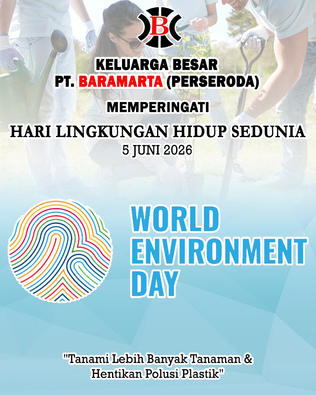 Keluarga Besar PT Baramarta Perseroda Memperingati Hari Lingkungan Hidup Sedunia 5 Juni 2026