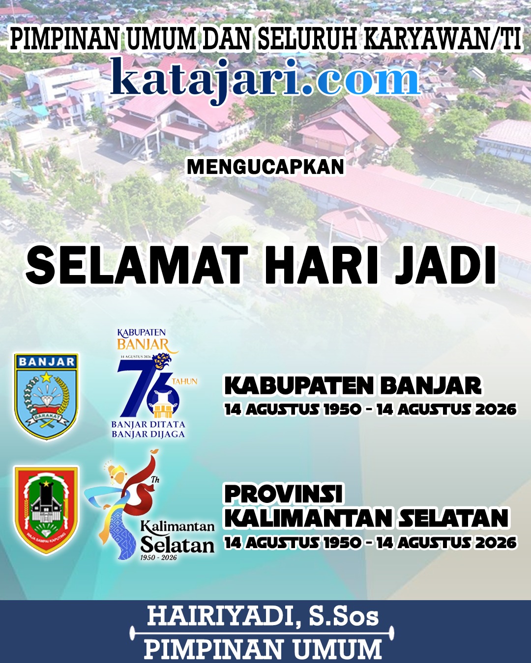 Hairiyadi (Iday) Katajari Mengucapkan Selamat Hari Jadi ke-76 Kabupaten Banjar dan Provinsi Kalimantan Selatan