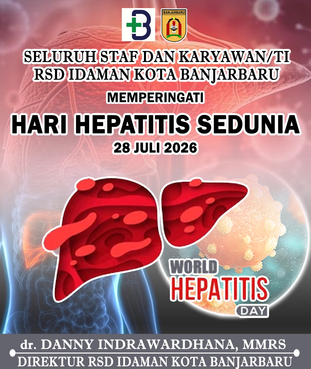 dr Danny Indrawardhana MMRS RSD Idaman Kota Banjarbaru Memperingati Hari Hepatitis Sedunia 28 Juli 2026