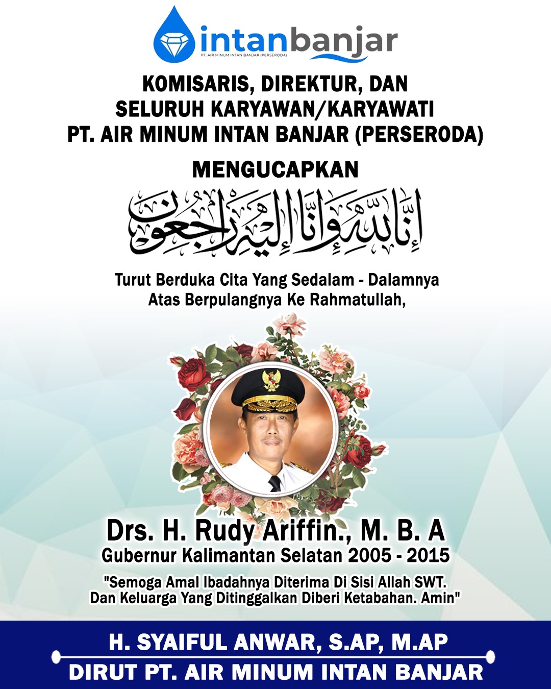 H Syaiful Anwar PTAM Intan Banjar Ucapan Duka Cita Atas Meninggalnya Mantan Gubernur Kalsel Rudy Ariffin
