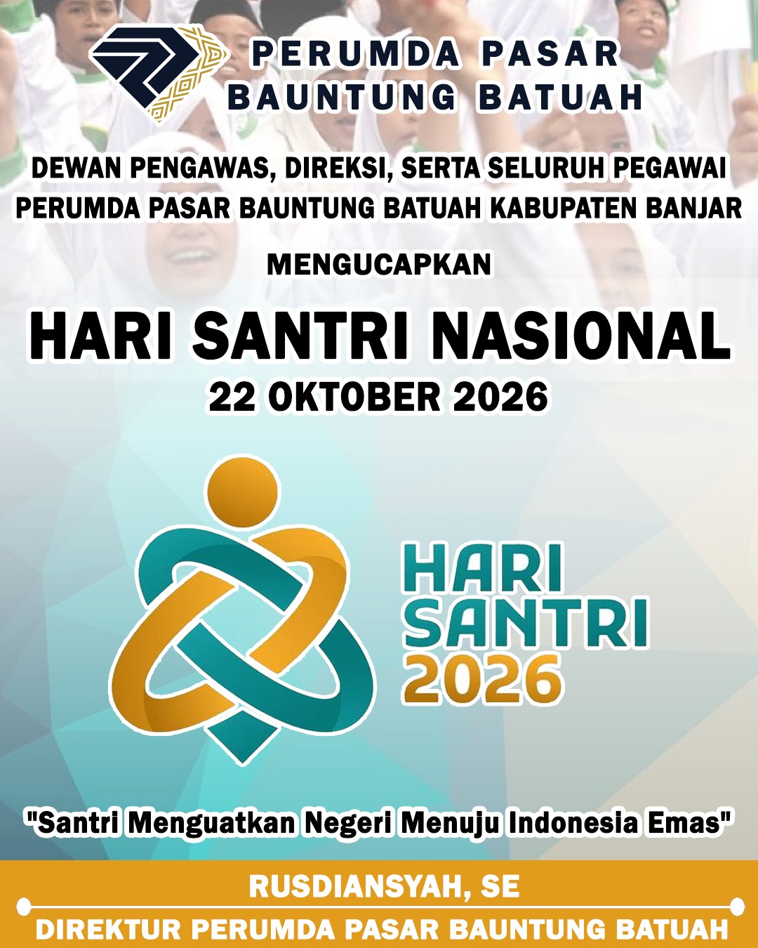 Rusdiansyah Perumda Pasar Bauntung Batuah Mengucapkan Selamat Hari Santri Nasional 22 Oktober 2026